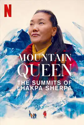 Mountain Queen: The Summits of Lhakpa Sherpa (2024) ราชินีแห่งขุนเขา ยอดเขาลัคปา เชอร์ปา